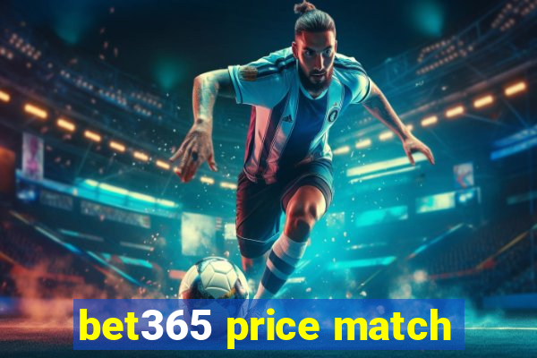 bet365 price match